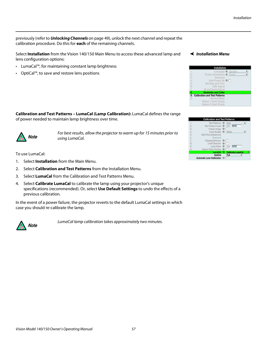 Vidikron 140/150 manual LumaCal lamp calibration takes approximately two minutes, Installation Menu 