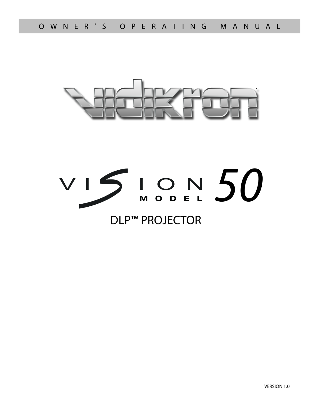 Vidikron 50 manual Dlp Projector, O W N E R ’ S O P E R A T I N G M A N U A L 