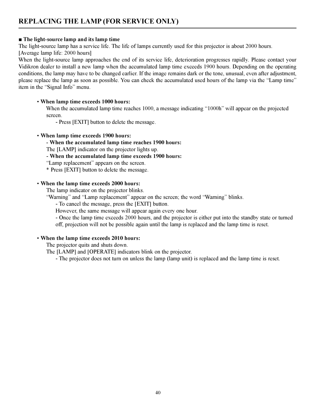 Vidikron 60 Replacing the Lamp for Service only, Light-source lamp and its lamp time, When lamp time exceeds 1000 hours 