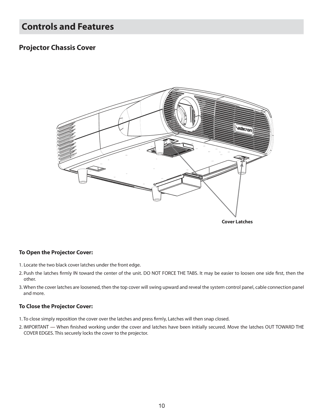 Vidikron 80 Controls and Features, Projector Chassis Cover, To Open the Projector Cover, To Close the Projector Cover 