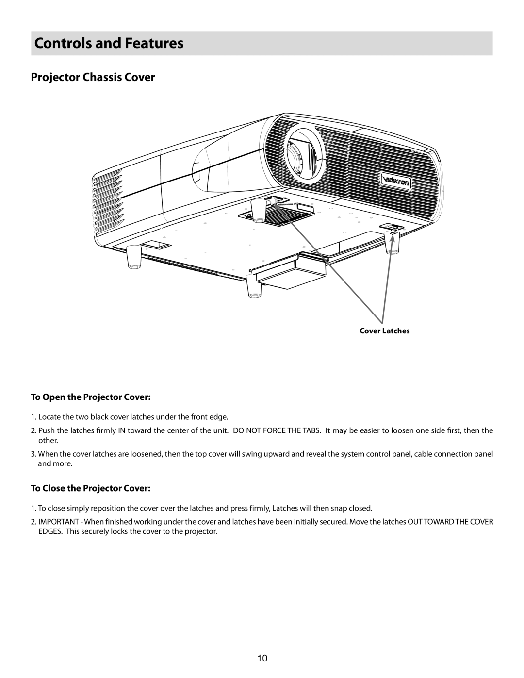 Vidikron 80 Controls and Features, Projector Chassis Cover, To Open the Projector Cover, To Close the Projector Cover 