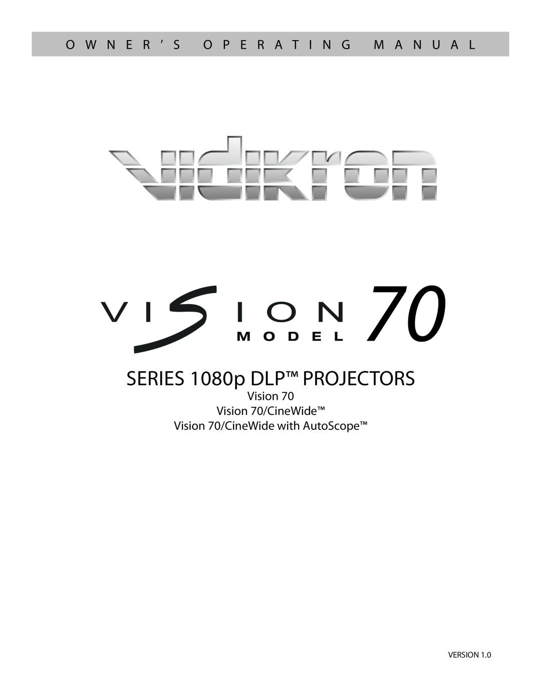 Vidikron manual SERIES 1080p DLP PROJECTORS, O W N E R ’ S O P E R A T I N G M A N U A L 