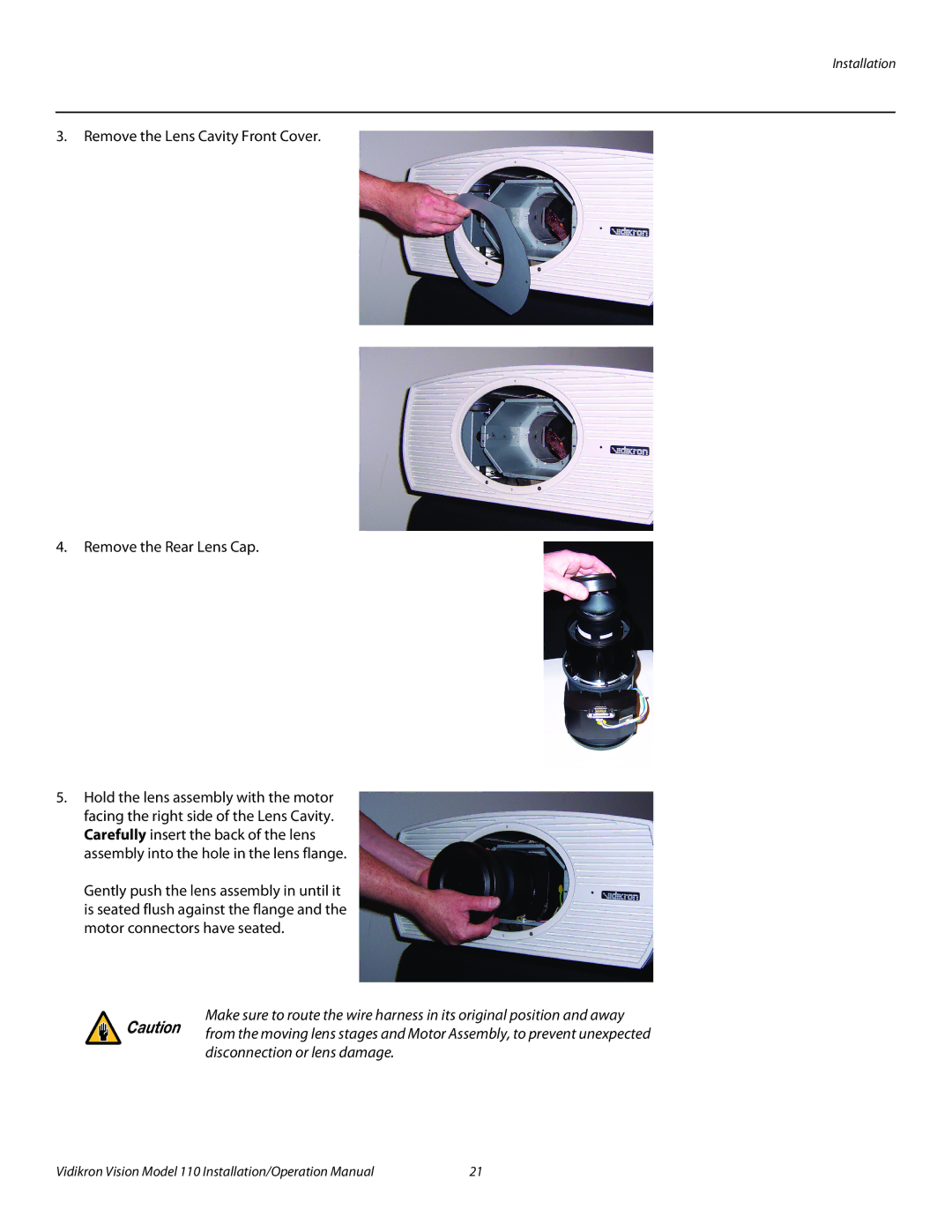 Vidikron Vision 110 operation manual Disconnection or lens damage 