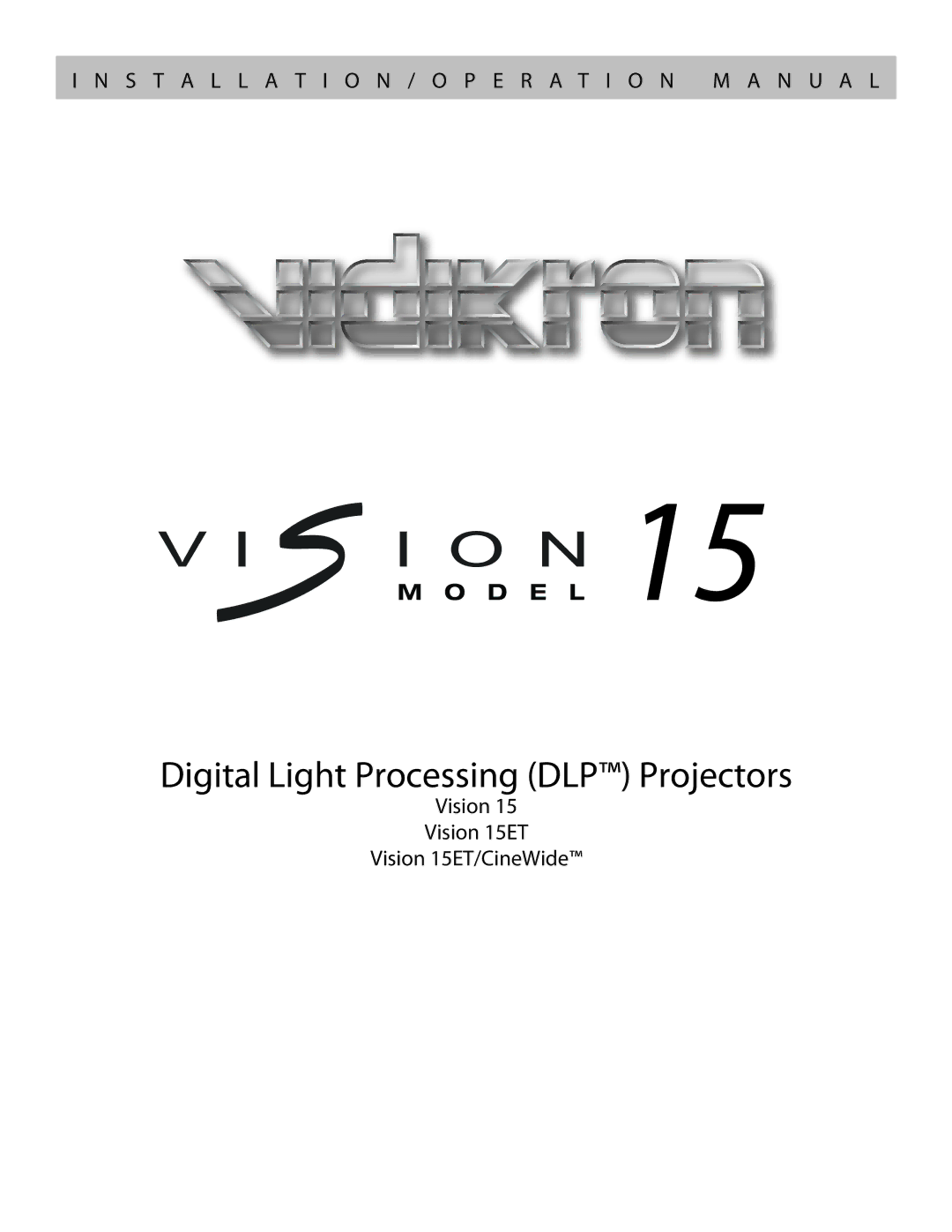 Vidikron Vision 15ET/CineWideTM operation manual Digital Light Processing DLP Projectors 