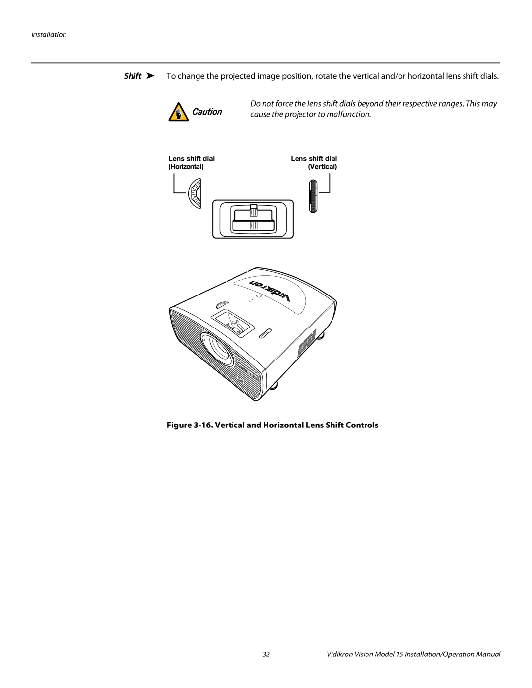 Vidikron Vision 15ET operation manual Cause the projector to malfunction, Vertical and Horizontal Lens Shift Controls 