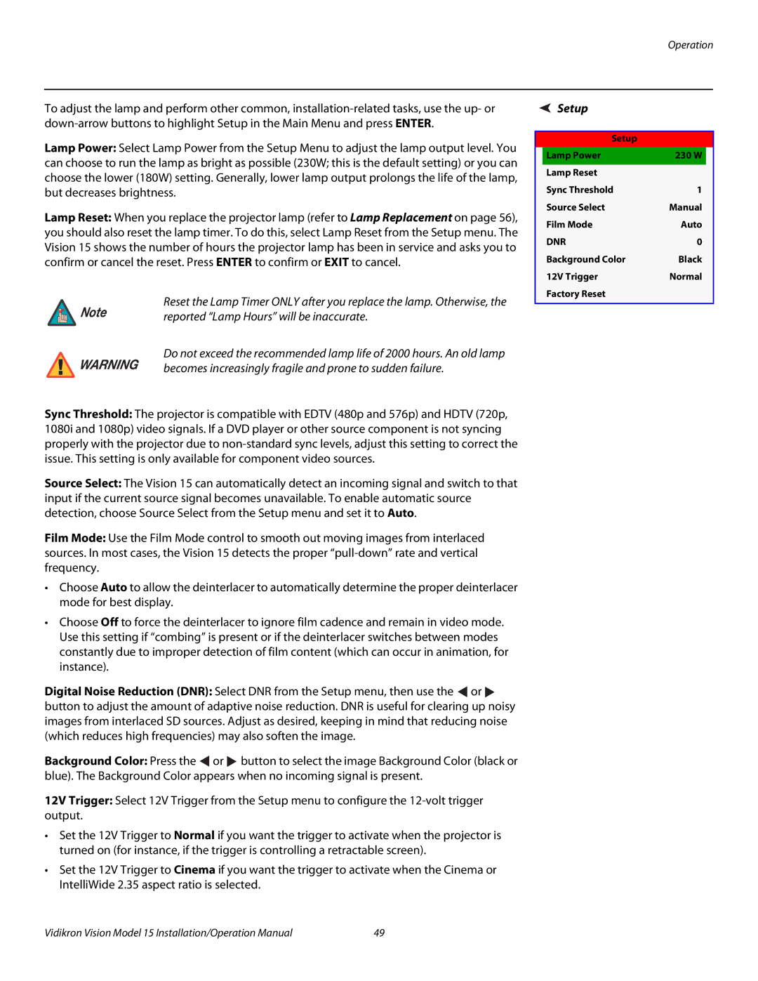 Vidikron Vision 15ET/CineWideTM operation manual Becomes increasingly fragile and prone to sudden failure, Setup 