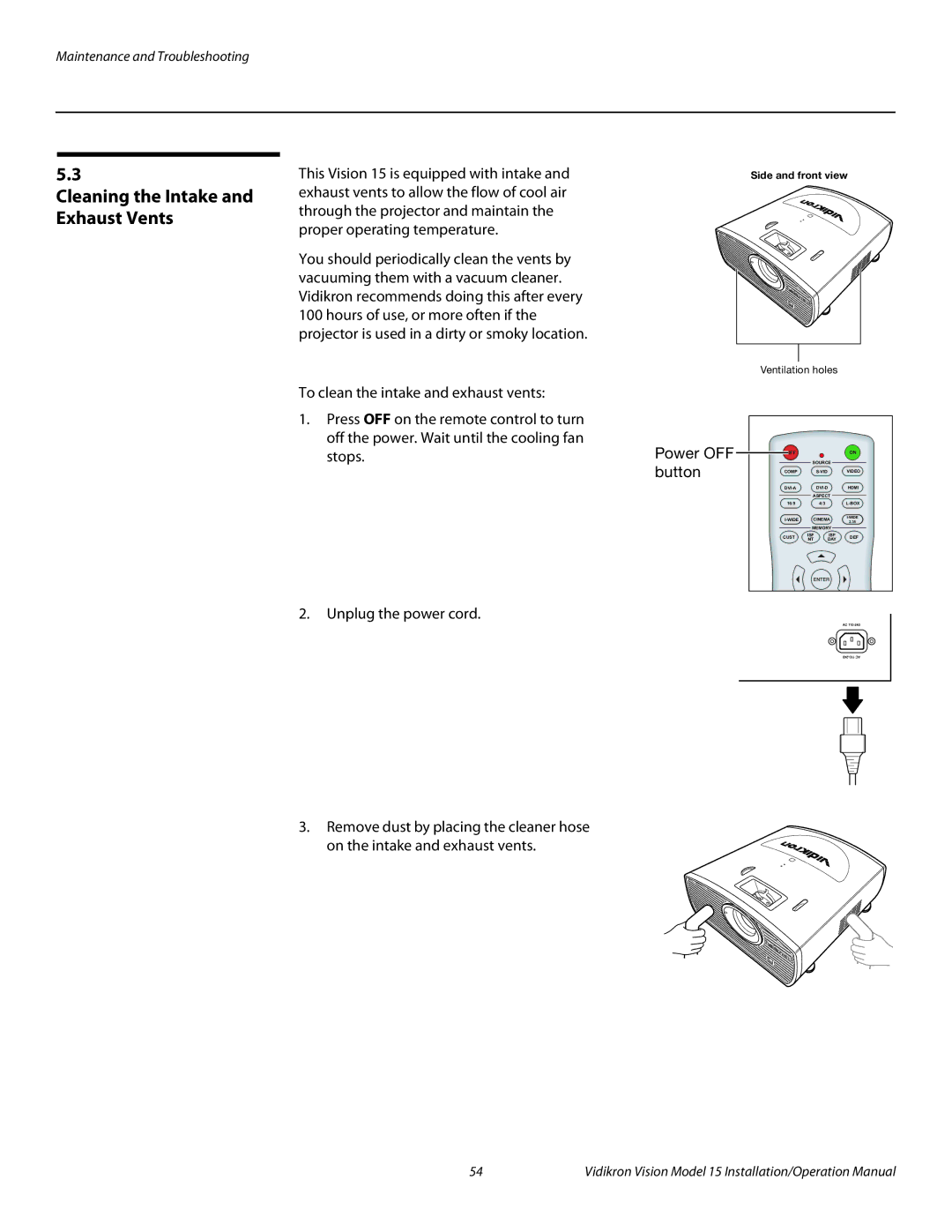 Vidikron Vision 15ET/CineWideTM operation manual Cleaning the Intake and Exhaust Vents 