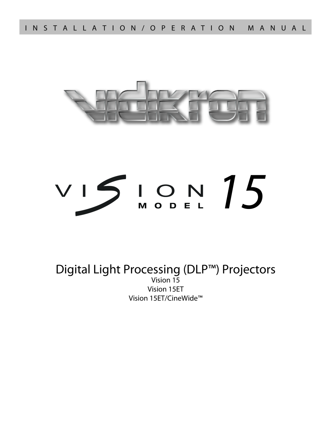 Vidikron operation manual Digital Light Processing DLP Projectors, Vision Vision 15ET Vision 15ET/CineWide, Version 