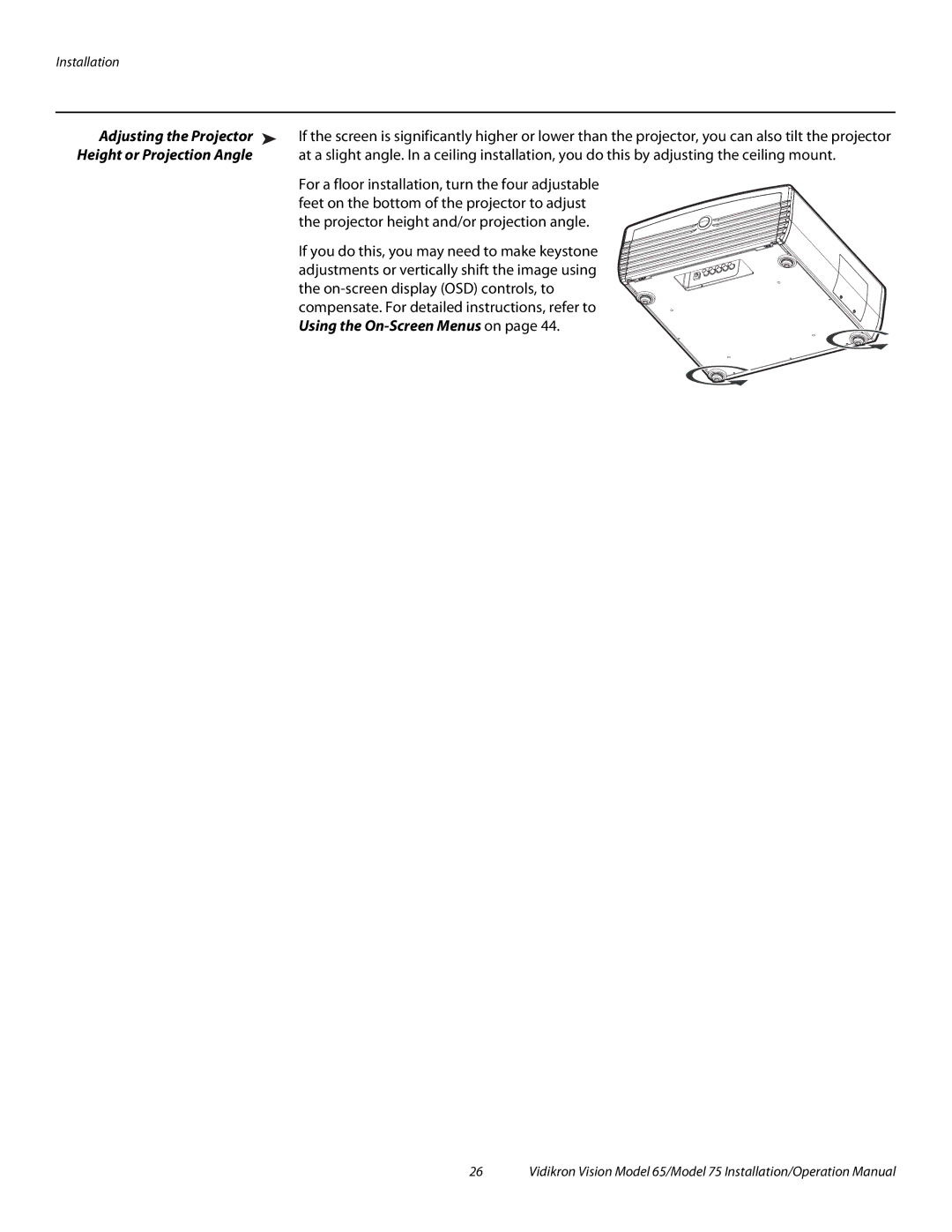 Vidikron Vision 65, Vision 75 Adjusting the Projector, Height or Projection Angle, Using the On-Screen Menus on 