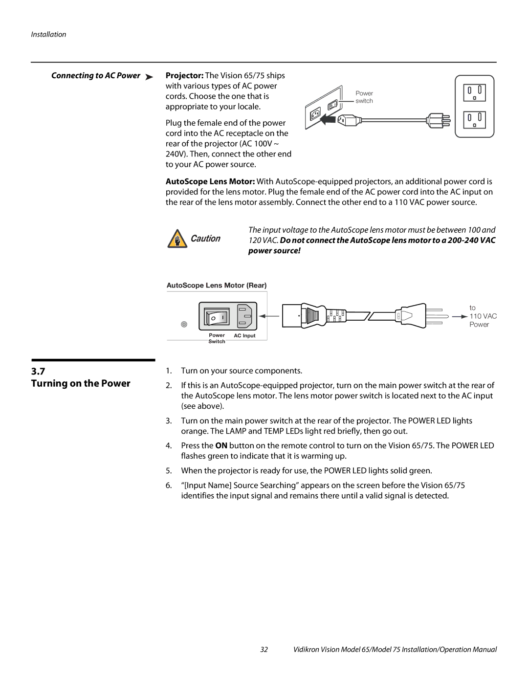 Vidikron Vision 65, Vision 75 operation manual Turning on the Power, Power source 