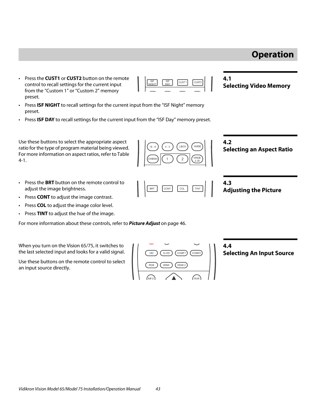 Vidikron Vision 75, Vision 65 4Operation, Selecting Video Memory, Selecting an Aspect Ratio Adjusting the Picture 