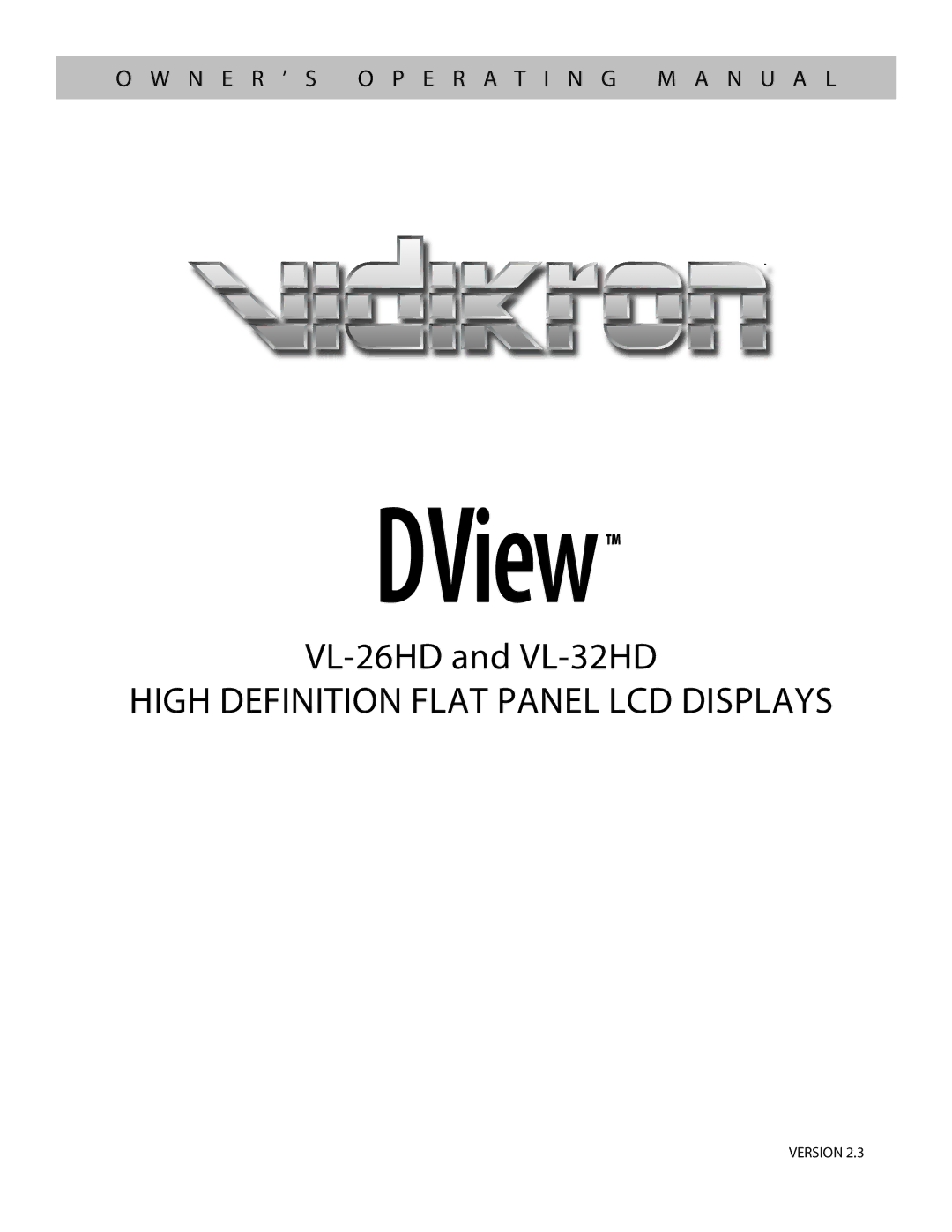 Vidikron VL-26HD, VL-32HD manual High Definition Flat Panel LCD Displays 