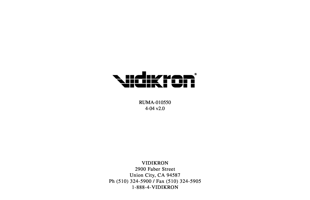 Vidikron VP-42HD RUMA-010550 4-04 VIDIKRON 2900 Faber Street Union City, CA, Ph 510 324-5900 / Fax 510 1-888-4-VIDIKRON 