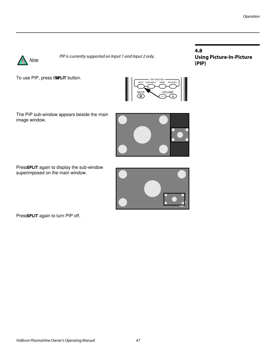 Vidikron VP-4200a, VP-6000a, VP-5000a manual Using Picture-In-Picture PIP, To use PIP, press the Split button 