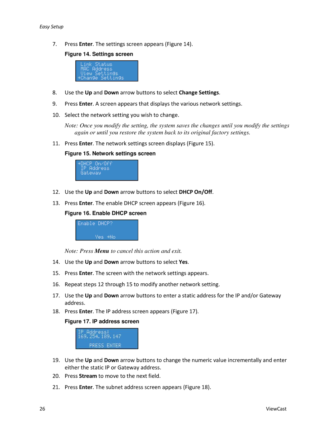 ViewCast 4100 manual Press Enter. The settings screen appears Figure 