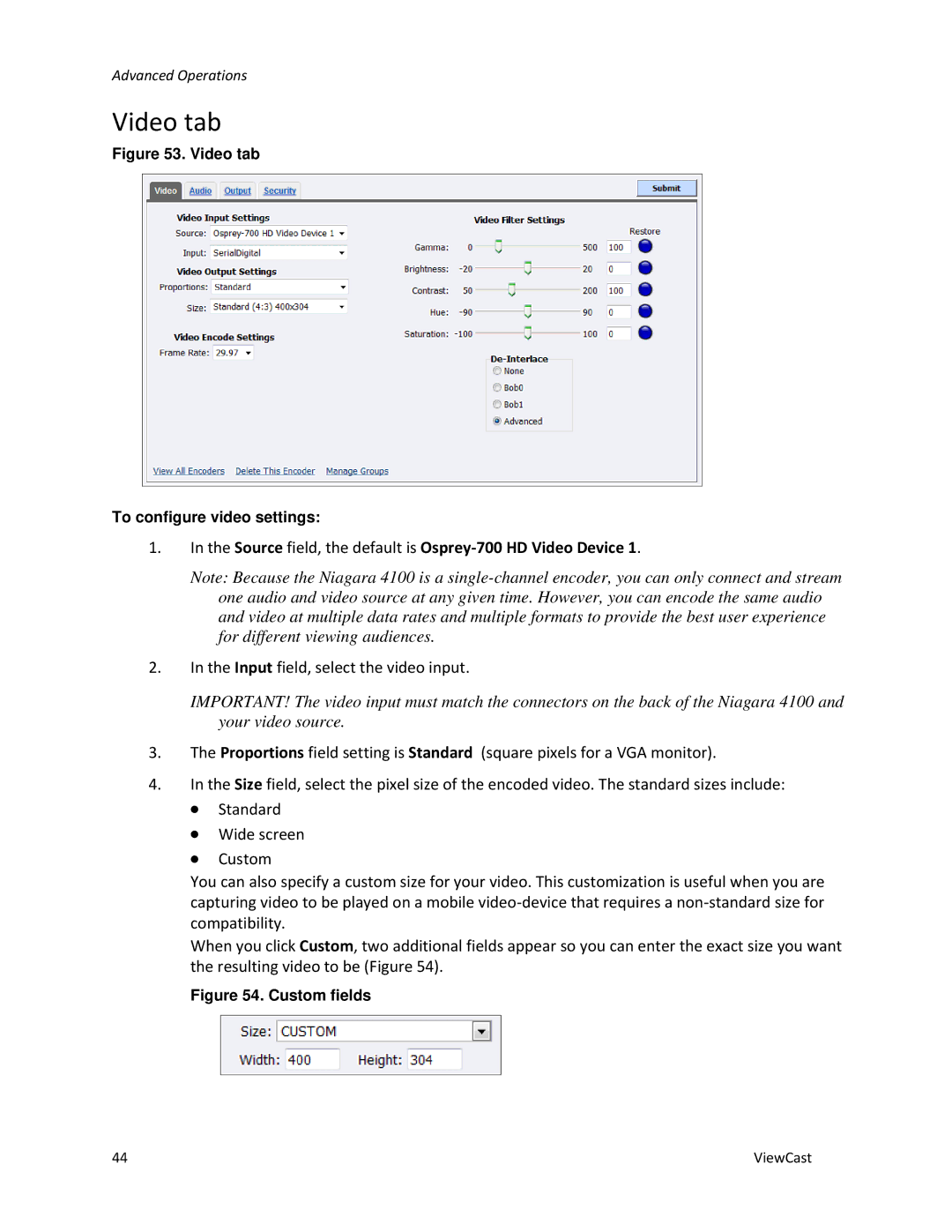 ViewCast 4100 manual Video tab, Source field, the default is Osprey-700 HD Video Device 