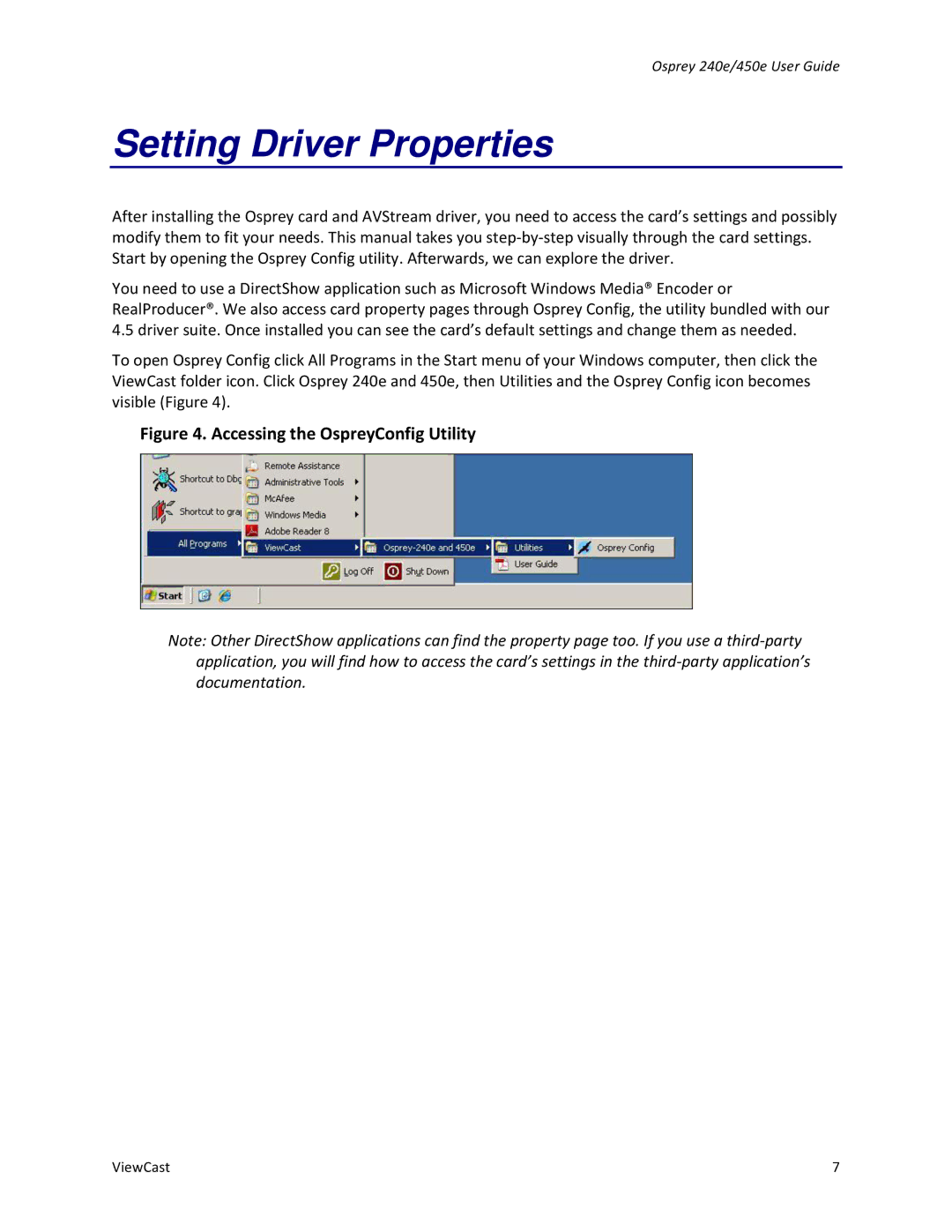 ViewCast Osprey-240e, Osprey-450e manual Setting Driver Properties, Accessing the OspreyConfig Utility 