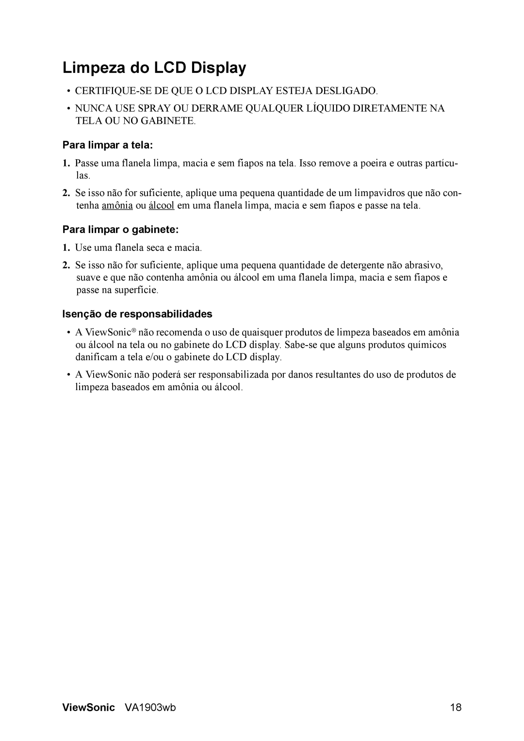 ViewSonic manual Limpeza do LCD Display, Para limpar a tela, Para limpar o gabinete, Isenção de responsabilidades 