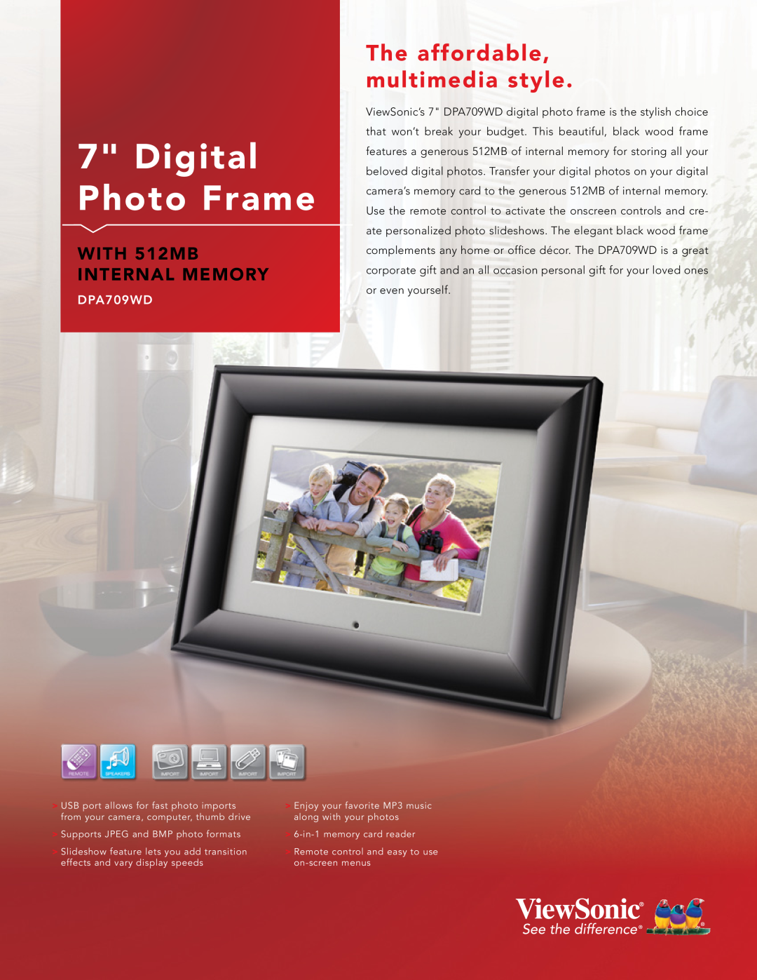 ViewSonic DPA709WD manual Digital Photo Frame, The affordable, multimedia style, WITH 512MB INTERNAL MEMORY 