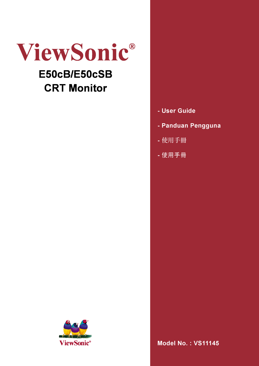 ViewSonic manual ViewSonic, E50cB/E50cSB CRT Monitor, User Guide Panduan Pengguna - 使用手冊, Model No. VS11145 