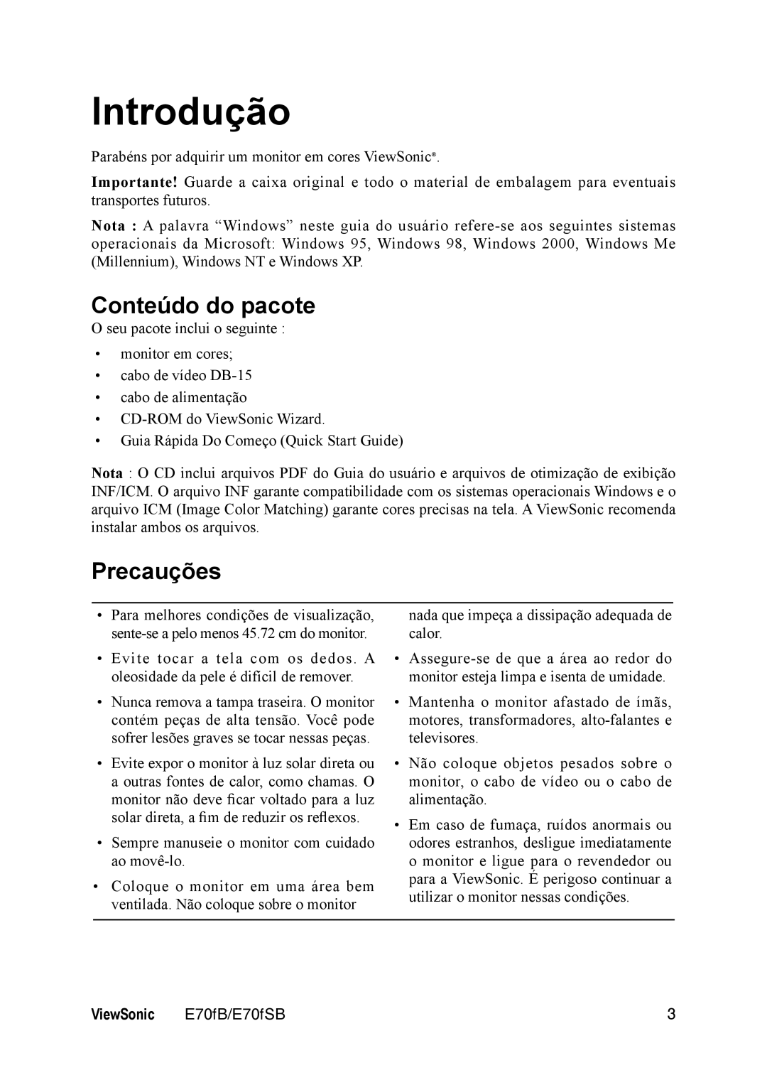 ViewSonic E70FSB manual Introdução, Conteúdo do pacote, Precauções 