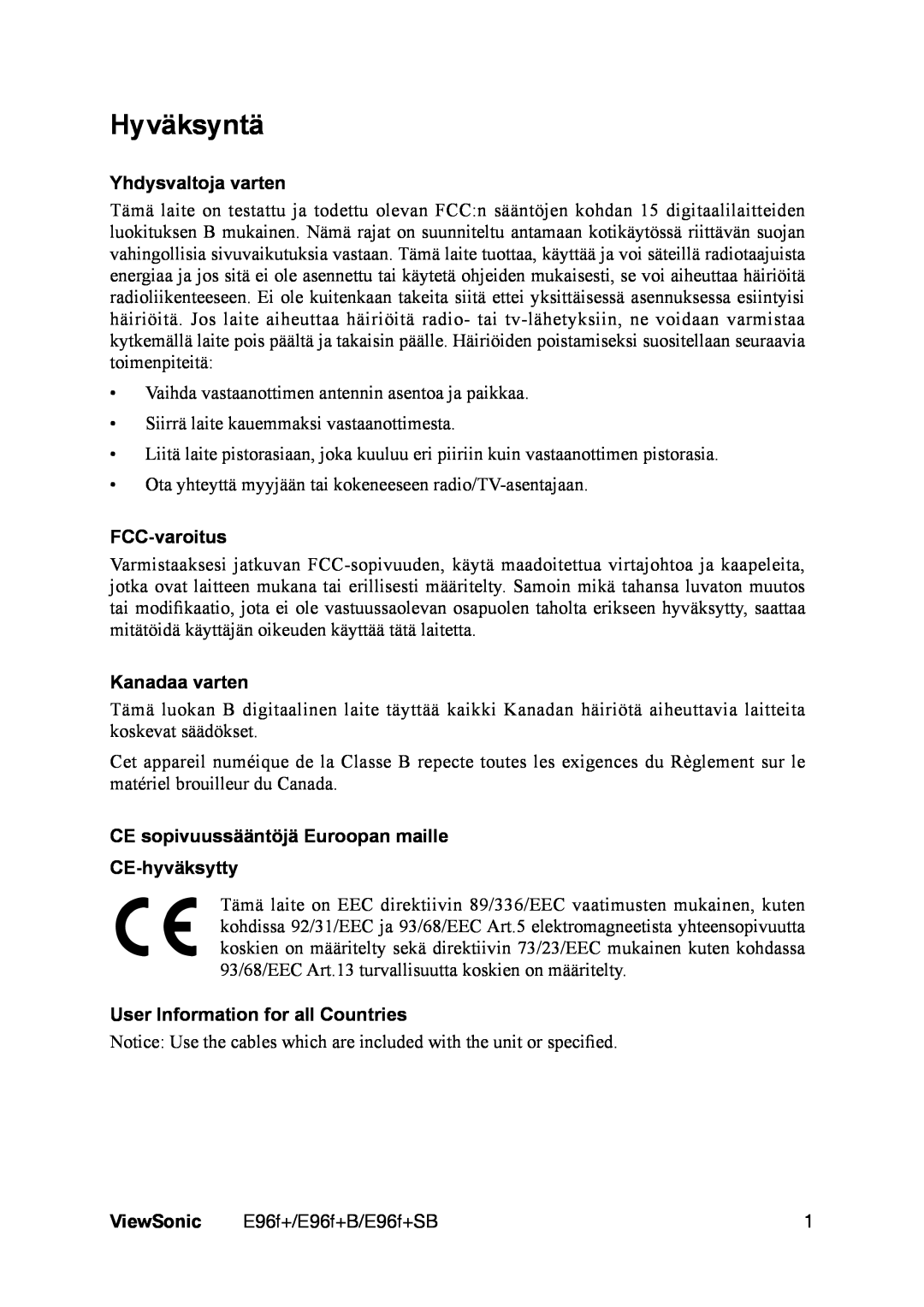 ViewSonic E96f+ manual Hyväksyntä, Yhdysvaltoja varten, FCC-varoitus, Kanadaa varten, User Information for all Countries 