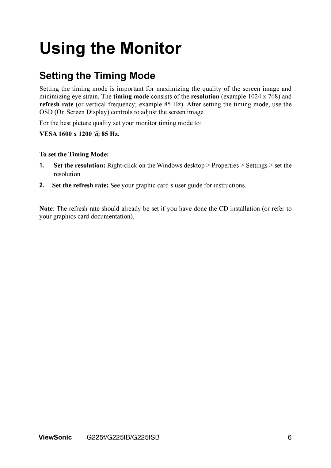 ViewSonic G225FB manual Using the Monitor, Setting the Timing Mode, Vesa 1600 x 1200 @ 85 Hz To set the Timing Mode 