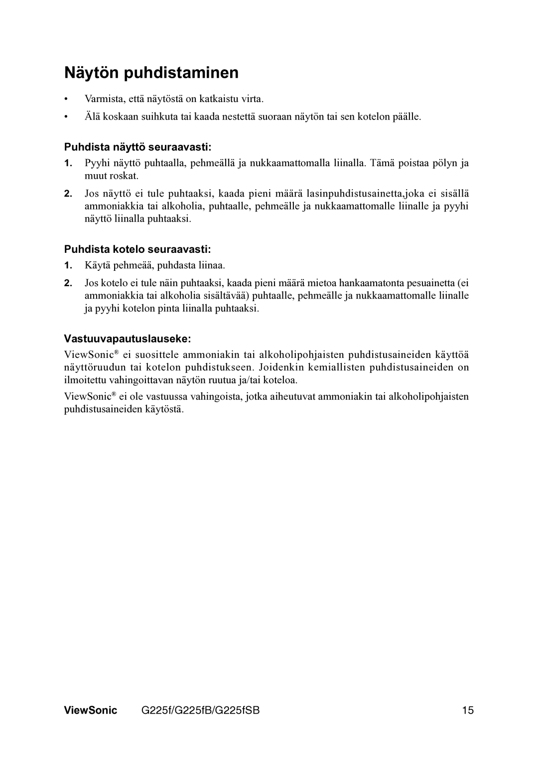 ViewSonic G225fSB Näytön puhdistaminen, Puhdista näyttö seuraavasti, Puhdista kotelo seuraavasti, Vastuuvapautuslauseke 