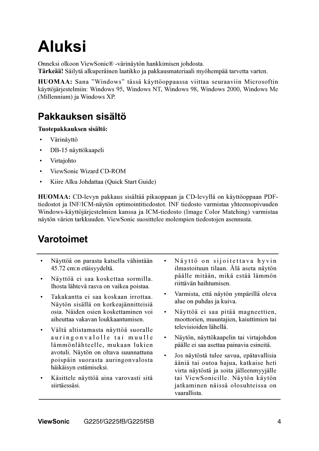 ViewSonic G225fSB manual Aluksi, Pakkauksen sisältö, Varotoimet, Tuotepakkauksen sisältö 