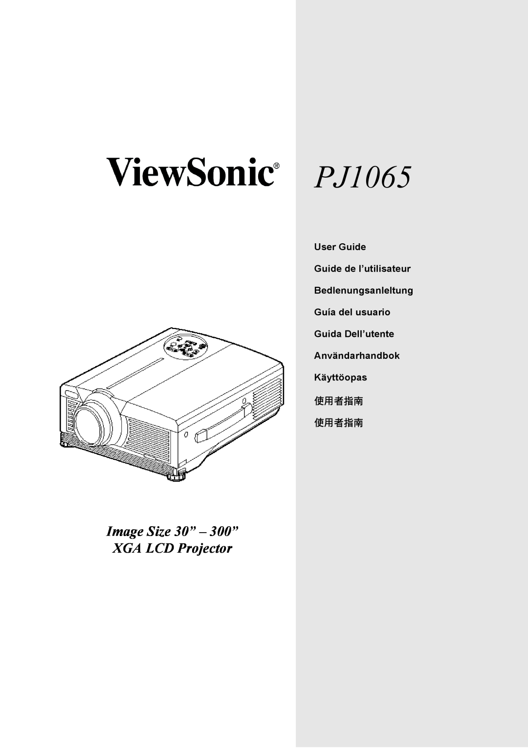 ViewSonic PJ1065 manual Image Size 30” - 300” XGA LCD Projector, User Guide Guide de l’utilisateur Bedlenungsanleltung 
