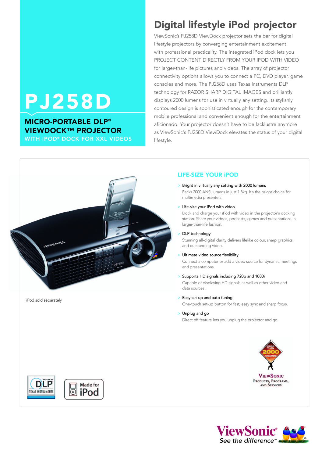ViewSonic PJ258D manual Micro-Portabledlp Viewdock Projector, LIFE-SIZEYOUR iPOD, P J 2 5 8 D 