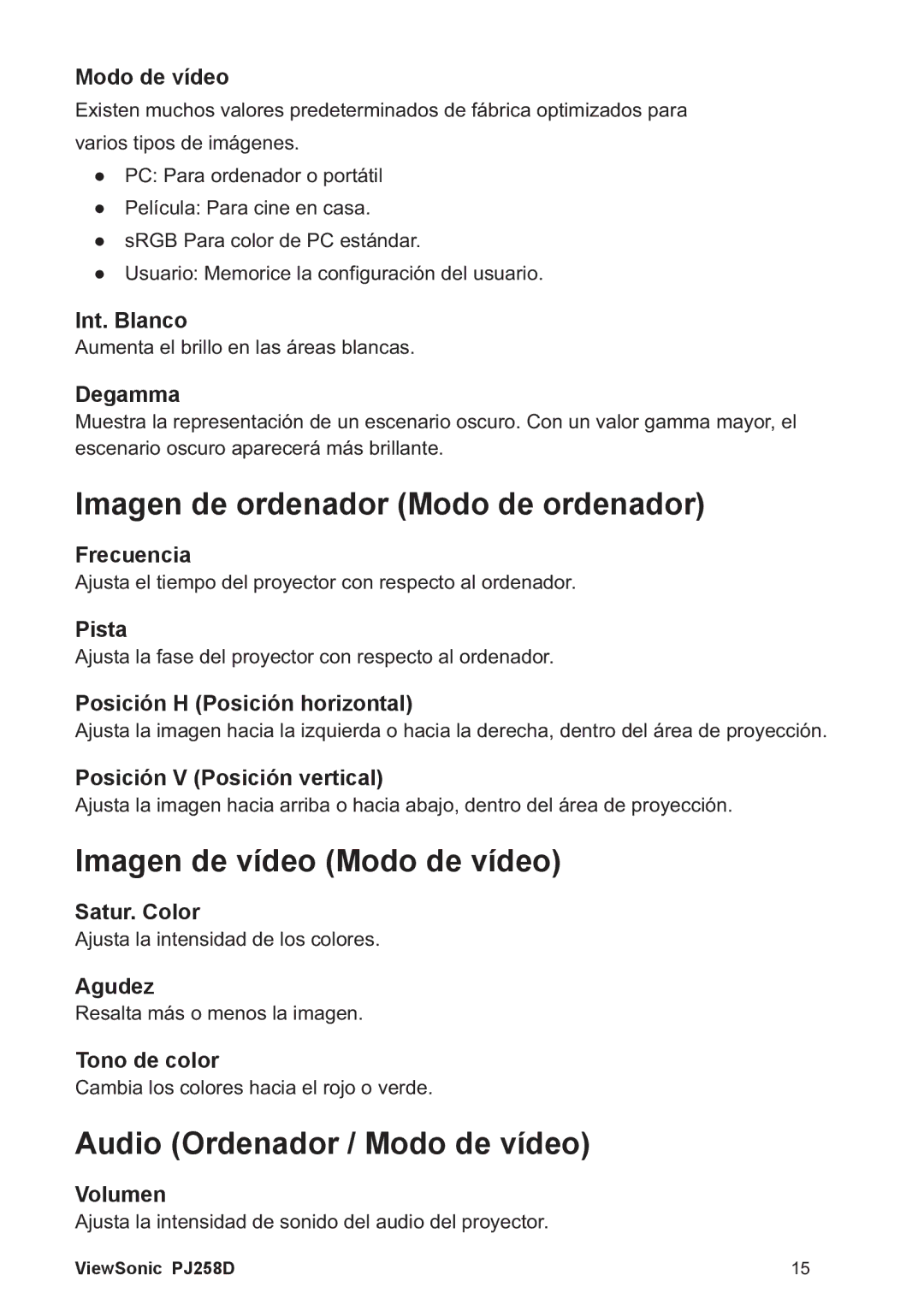 ViewSonic PJ258D Imagen de ordenador Modo de ordenador, Imagen de vídeo Modo de vídeo, Audio Ordenador / Modo de vídeo 