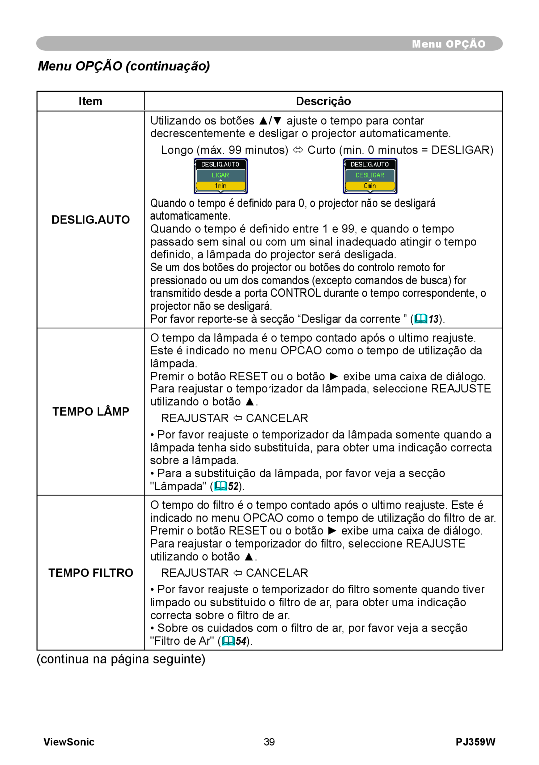 ViewSonic PJ359 manual Menu OPÇÃO continuação, Descriçâo, Deslig.Auto, Tempo Lâmp, Tempo Filtro 