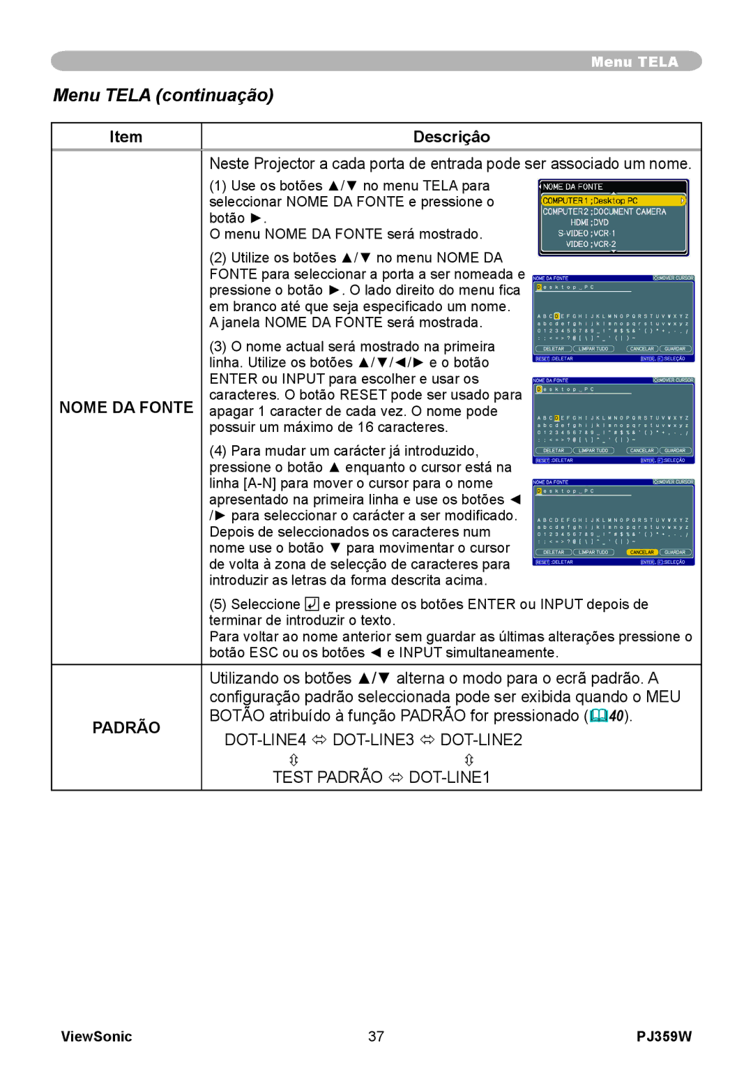 ViewSonic PJ359 manual Nome DA Fonte, Padrão 