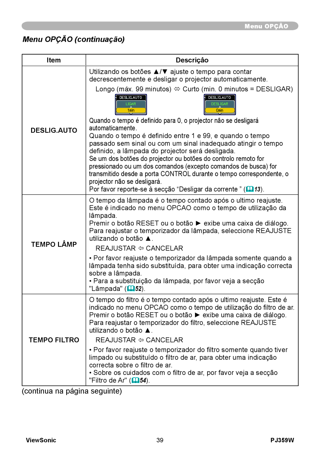 ViewSonic PJ359 manual Menu Opção continuação, Deslig.Auto, Tempo Lâmp 