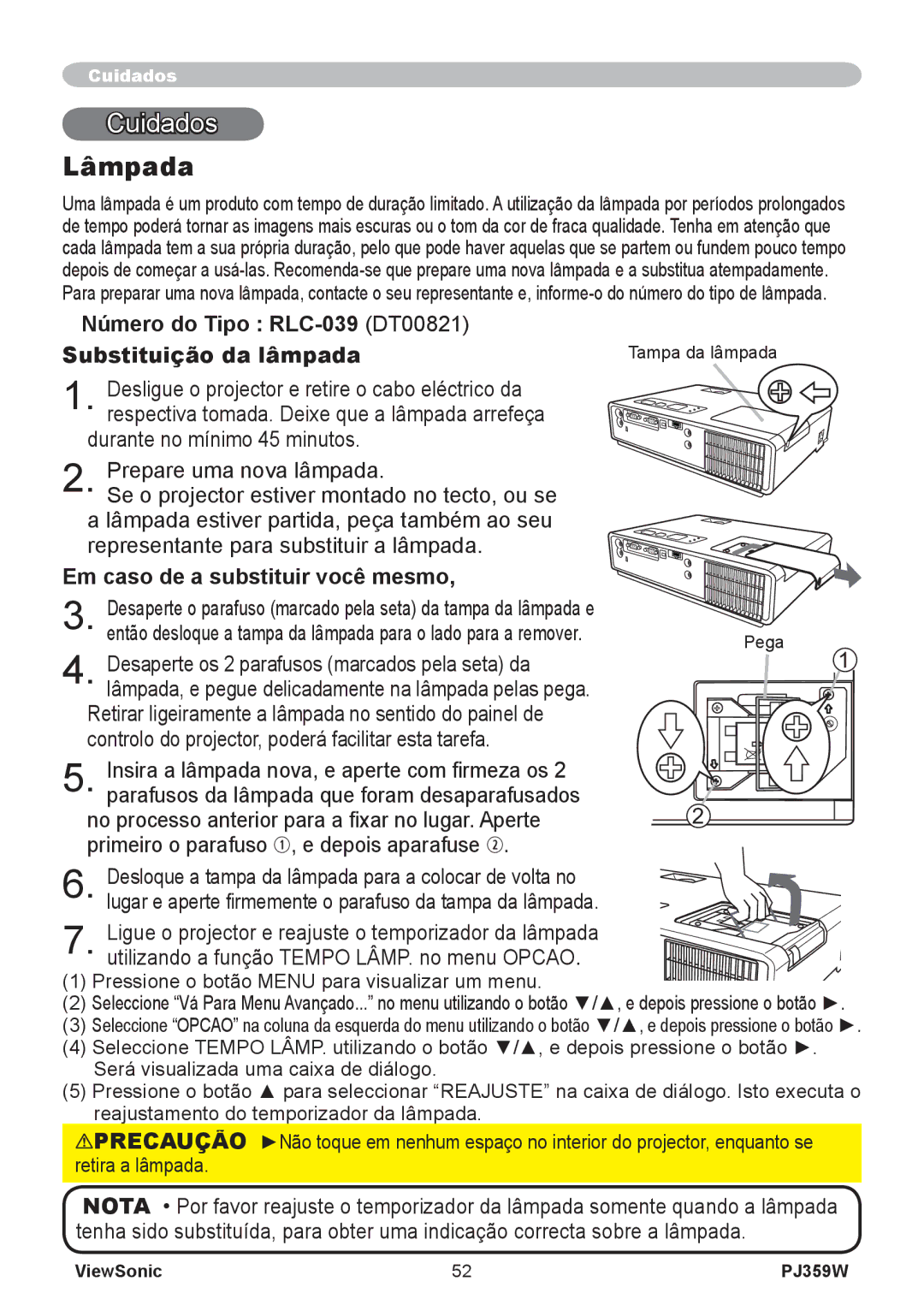 ViewSonic PJ359 manual Cuidados, Lâmpada, Número do Tipo RLC-039 DT00821 Substituição da lâmpada 