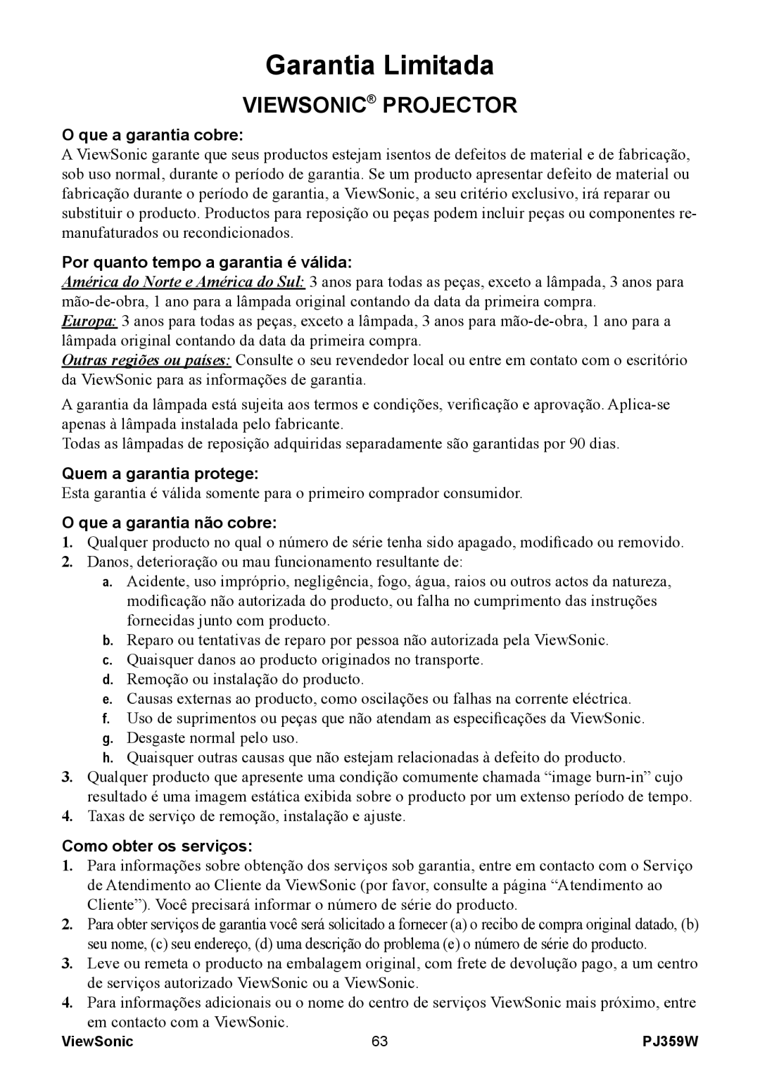 ViewSonic PJ359 manual Que a garantia cobre, Por quanto tempo a garantia é válida, Quem a garantia protege 