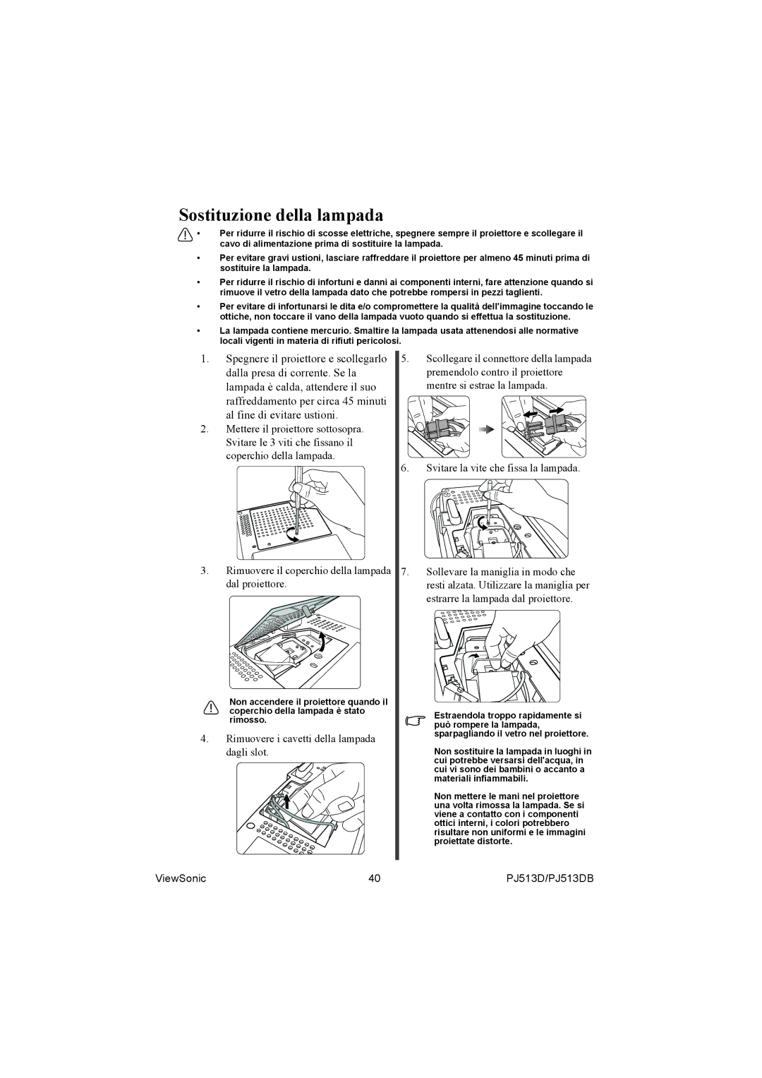 ViewSonic PJ513DB manual Sostituzione della lampada, Premendolo contro il proiettore, Mentre si estrae la lampada 