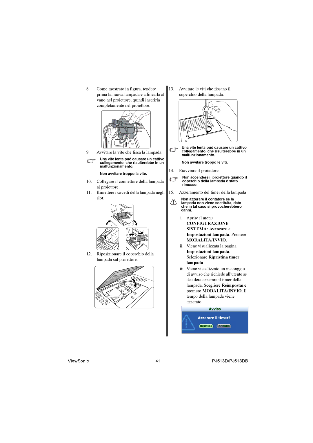 ViewSonic PJ513DB manual Avvitare le viti che fissano il coperchio della lampada, Riavviare il proiettore 