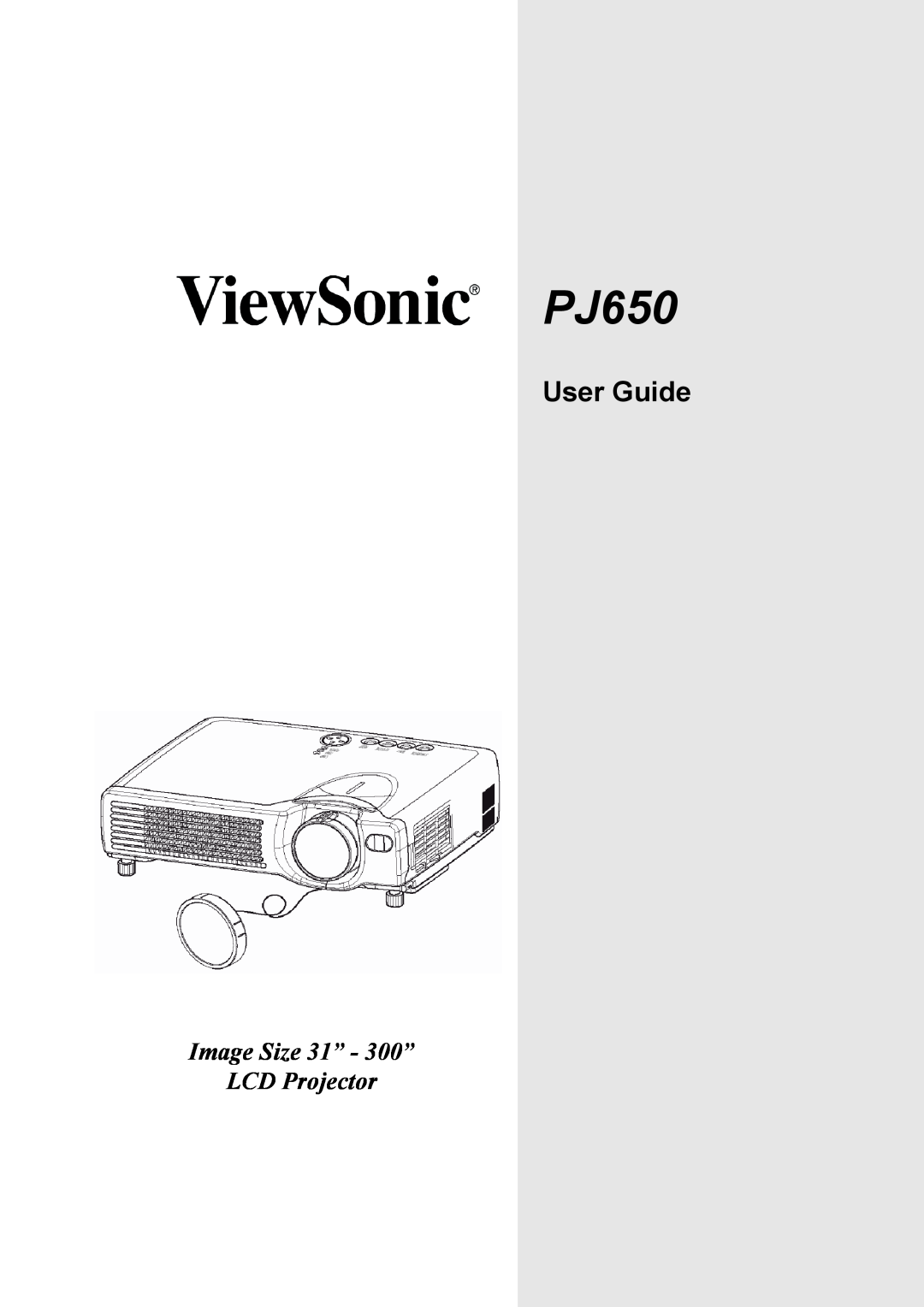 ViewSonic PJ650 manual User Guide, Image Size 31” - 300” LCD Projector 