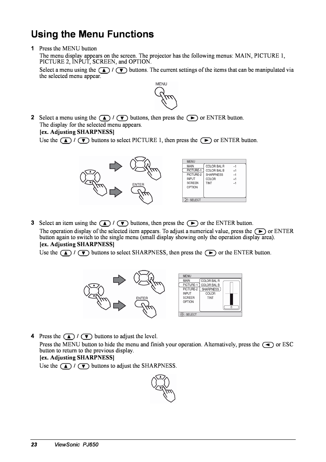 ViewSonic PJ650 manual Using the Menu Functions, ex. Adjusting SHARPNESS 
