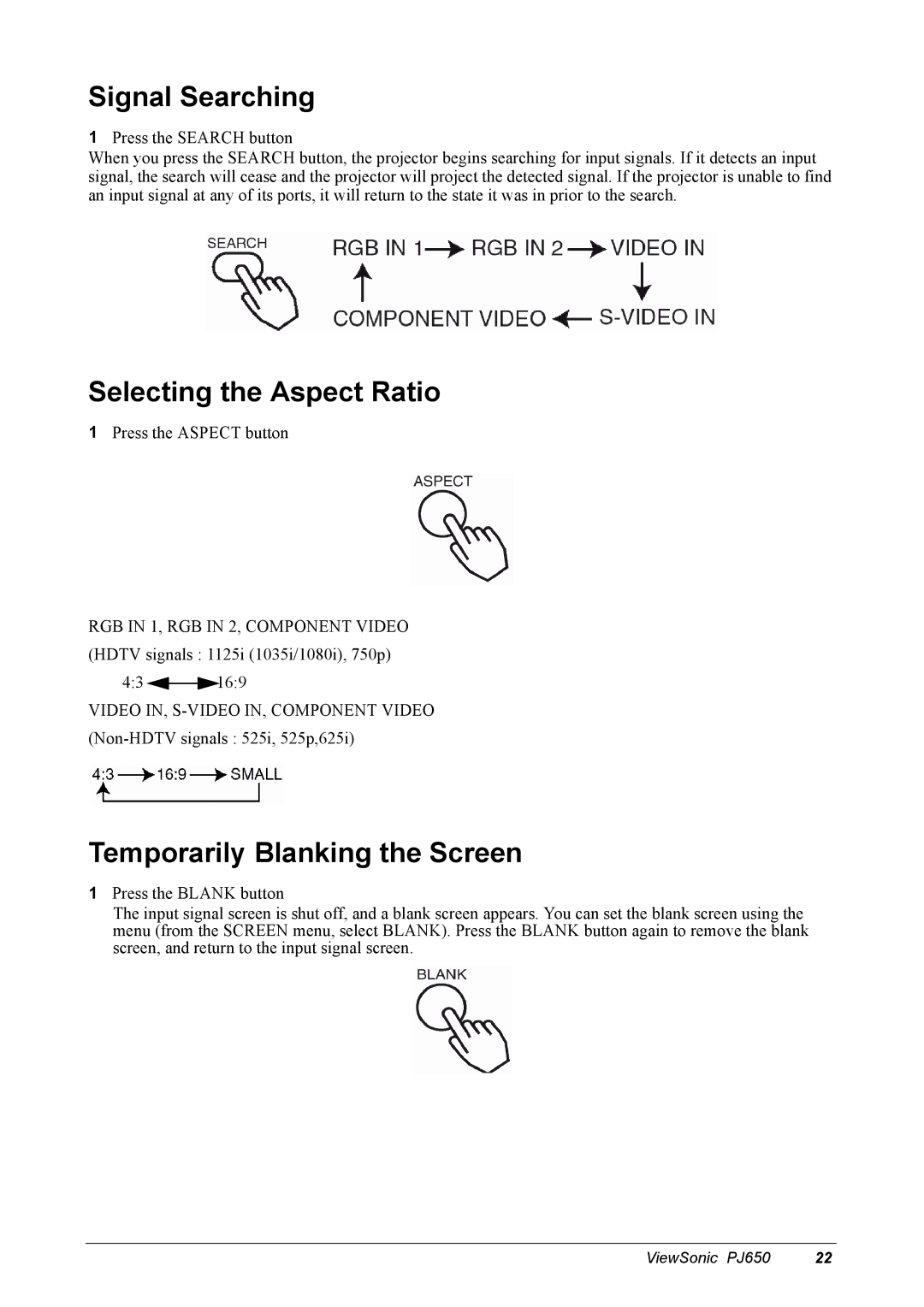 ViewSonic PJ650 manual Signal Searching, Selecting the Aspect Ratio, Temporarily Blanking the Screen 