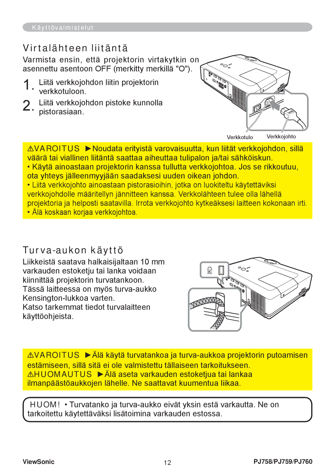 ViewSonic PJ758 manual Virtalähteen liitäntä, Turva-aukon käyttö 