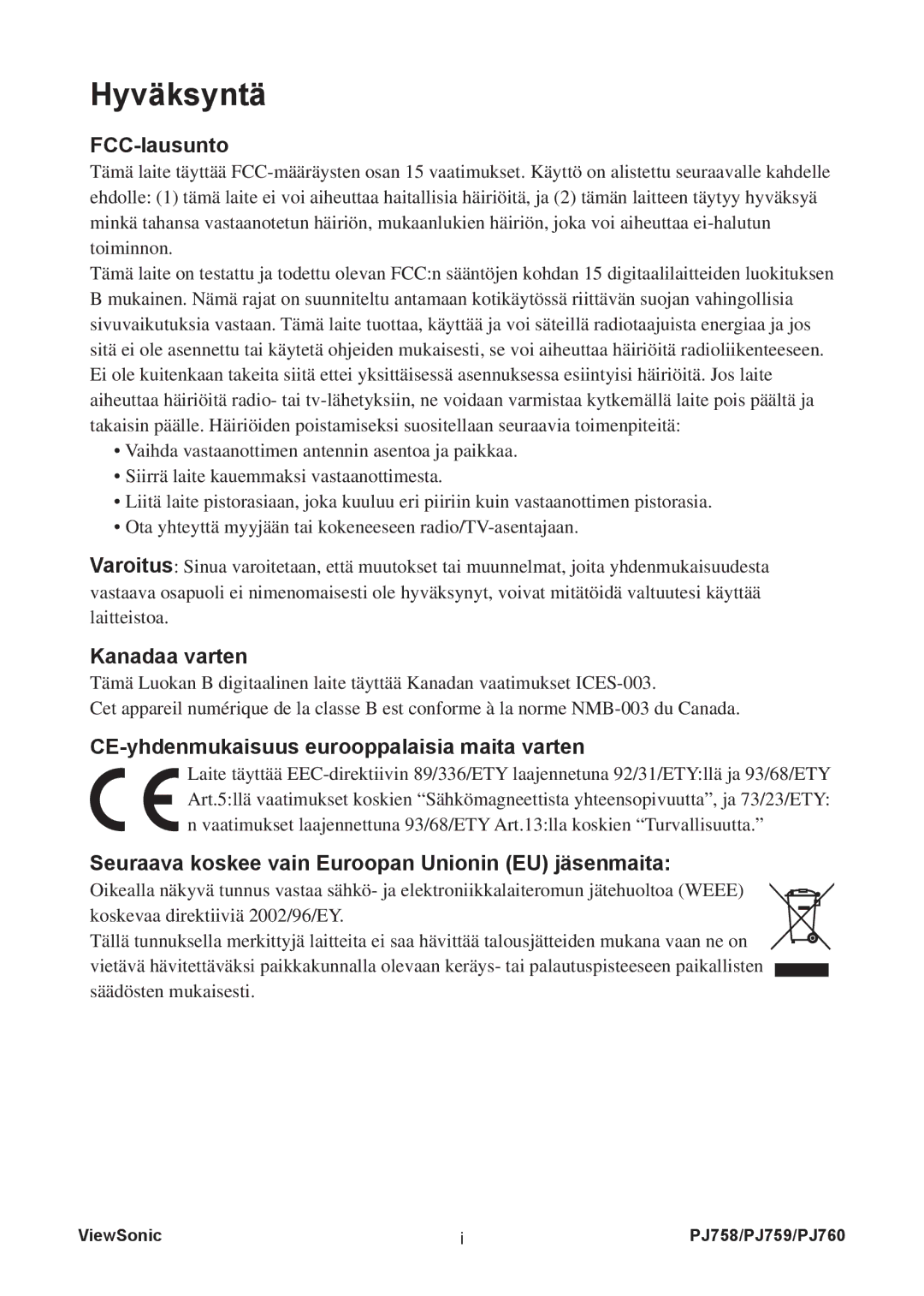 ViewSonic PJ758 manual FCC-lausunto, Kanadaa varten, CE-yhdenmukaisuus eurooppalaisia maita varten 