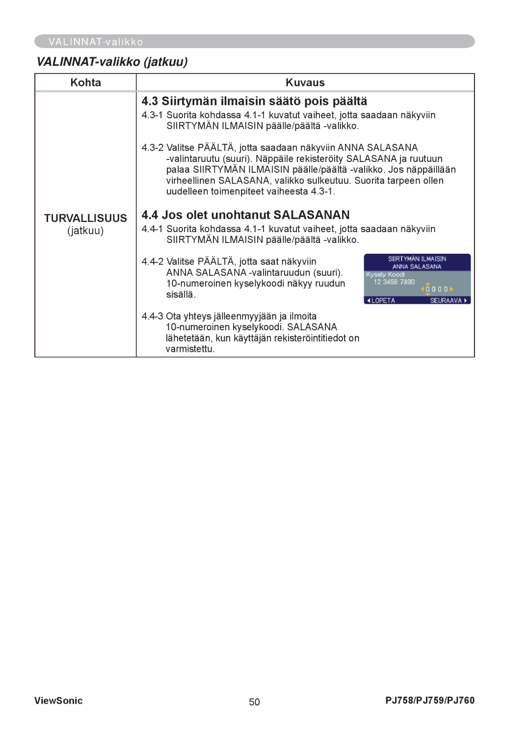 ViewSonic PJ758 manual Siirtymän ilmaisin säätö pois päältä, Jos olet unohtanut Salasanan 