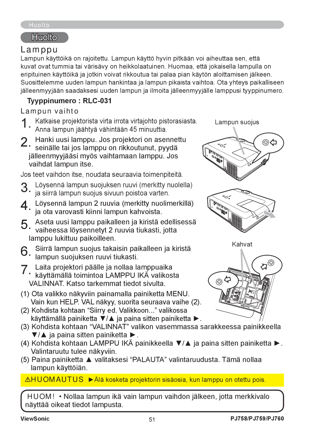 ViewSonic PJ758 manual Huolto, Lamppu, Tyyppinumero RLC-031 Lampun vaihto, Lampun suojus Kahvat 