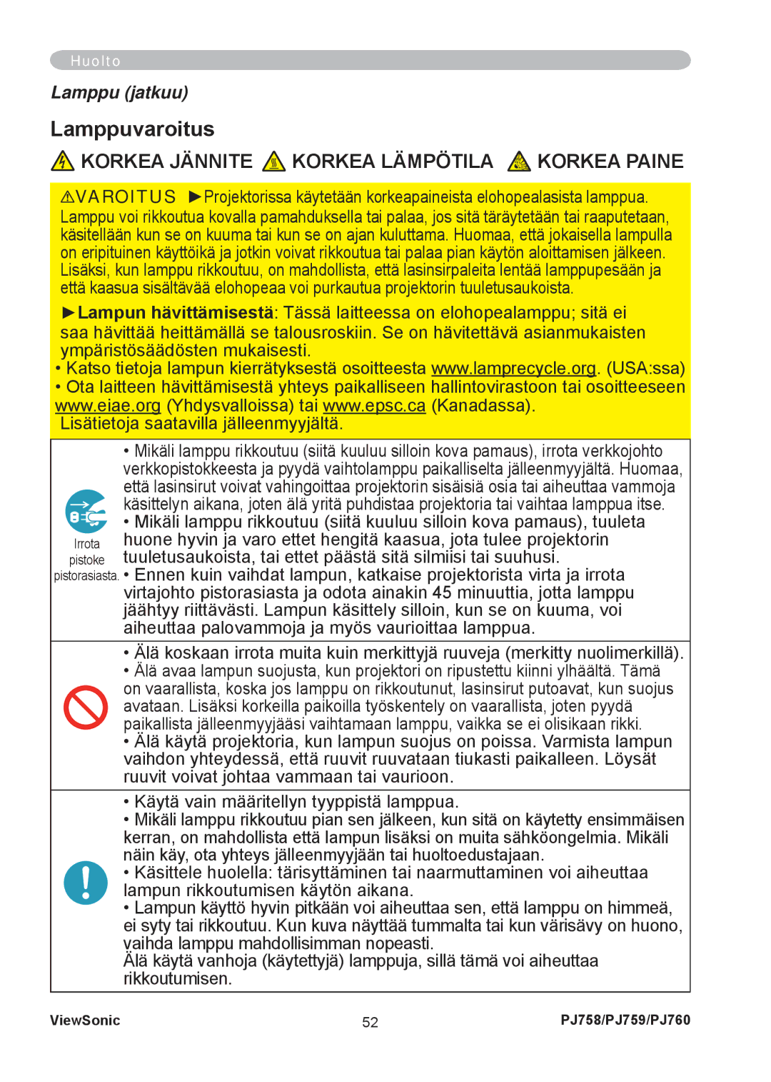 ViewSonic PJ758 manual Lamppuvaroitus, Lamppu jatkuu 