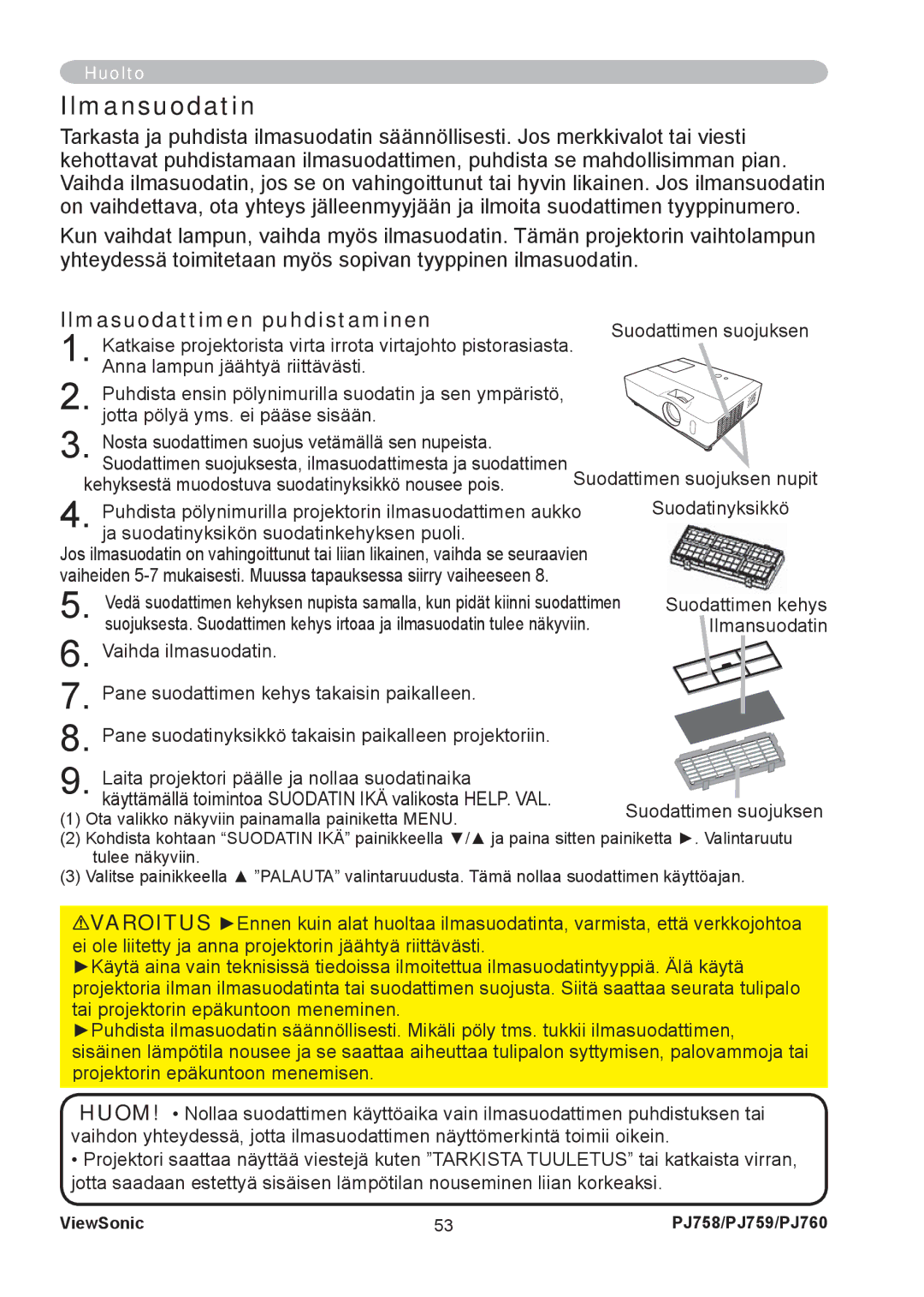 ViewSonic PJ758 manual Ilmansuodatin, Ilmasuodattimen puhdistaminen, Anna lampun jäähtyä riittävästi 
