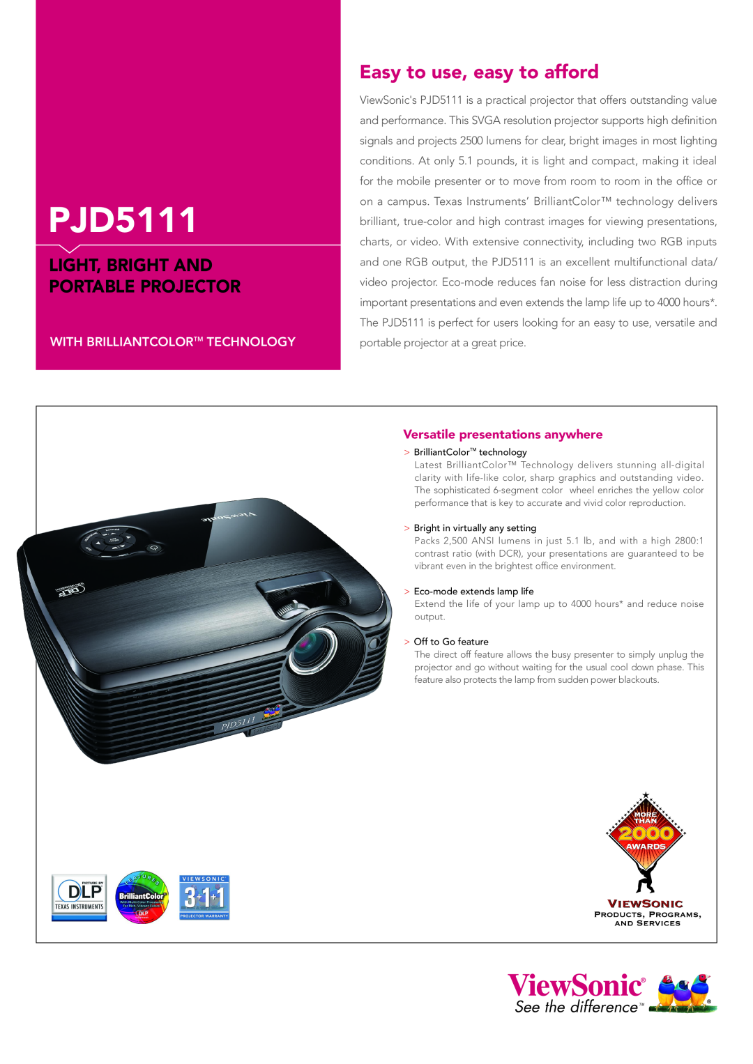 ViewSonic PJD5111 manual Easy to use, easy to afford, Light, Bright And Portable Projector, See the difference TM 