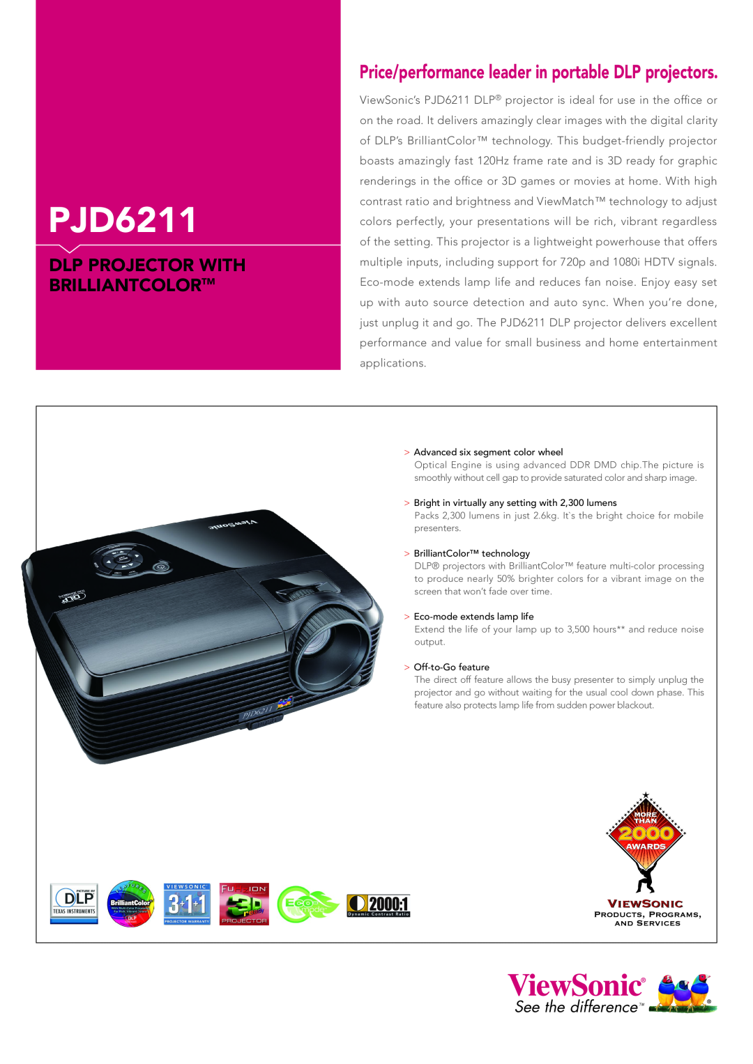 ViewSonic PJD6211 manual Dlp Projector With Brilliantcolortm, Price/performance leader in portable DLP projectors 
